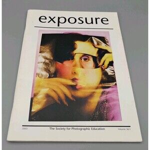 Exposure by The Society For Photographic Education 2003 Volume 36:1 Soft Cover